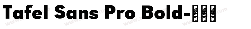 Tafel Sans Pro Bold字体转换